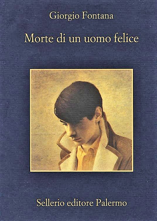 Giorgio Fontana. Morte di un Uomo felice